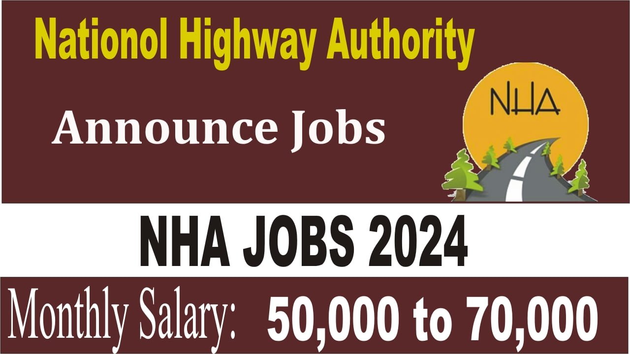 National Highway Authority NHA Jobs 2024 Pakistan Govt Jobs All